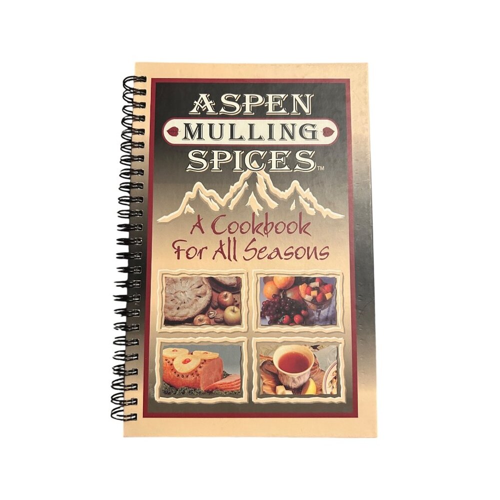 Aspen Mulling Spices "A Cookbook For All Seasons" Spiral-Bound Recipe Book
